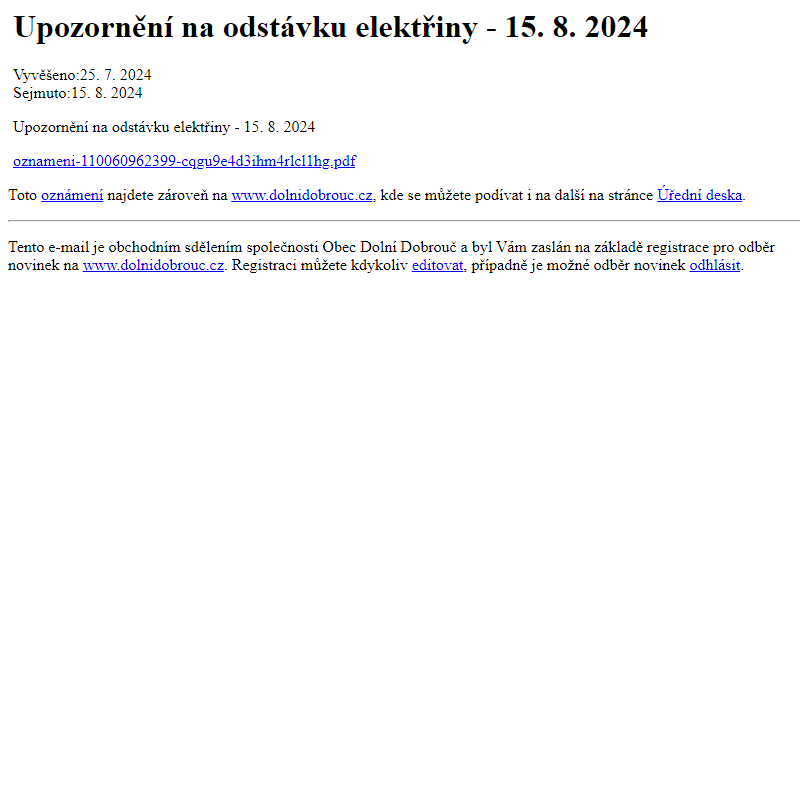 Na úřední desku www.dolnidobrouc.cz bylo přidáno oznámení Upozornění na odstávku elektřiny - 15. 8. 2024