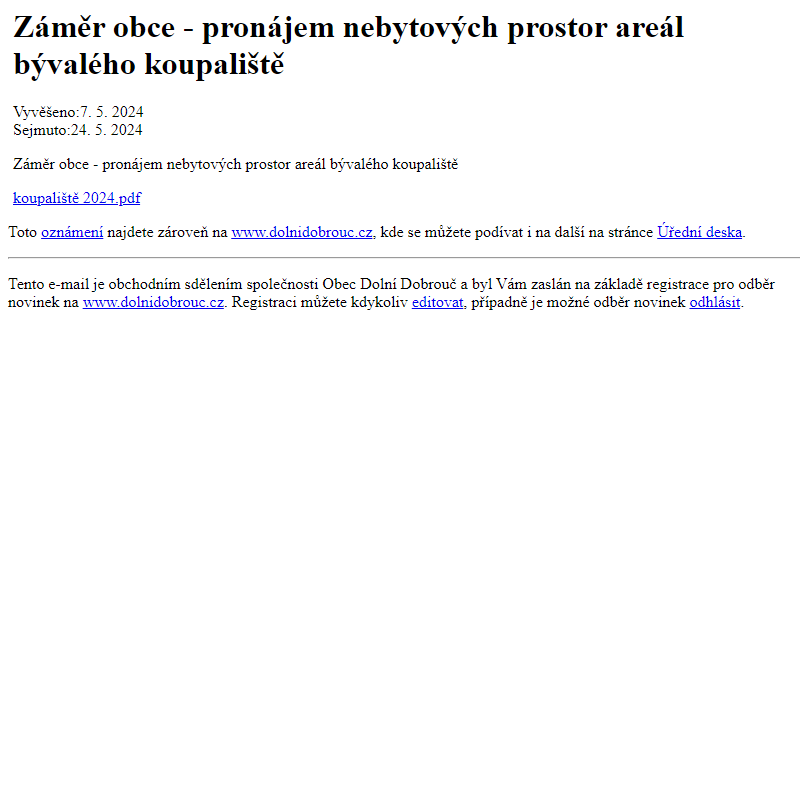 Na úřední desku www.dolnidobrouc.cz bylo přidáno oznámení Záměr obce - pronájem nebytových prostor areál bývalého koupaliště