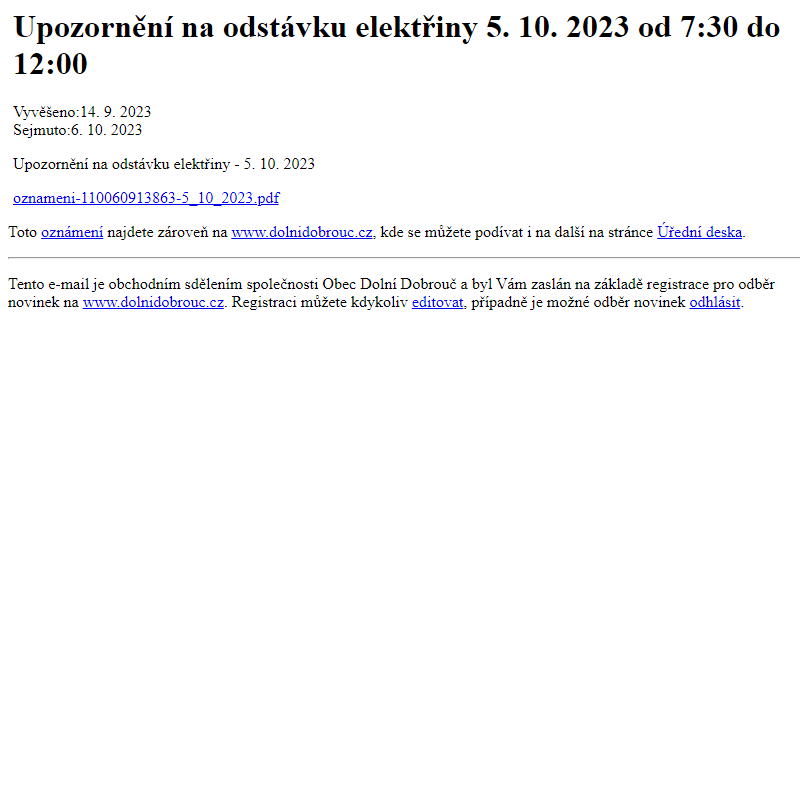 Na úřední desku www.dolnidobrouc.cz bylo přidáno oznámení Upozornění na odstávku elektřiny 5. 10. 2023 od 7:30 do 12:00