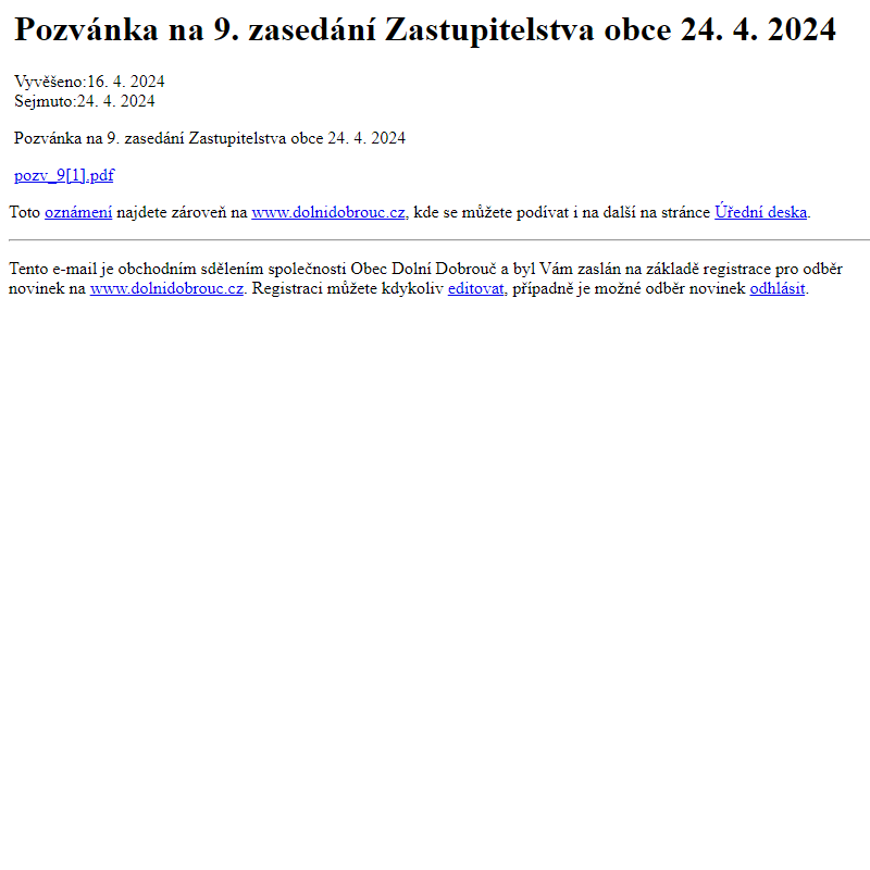 Na úřední desku www.dolnidobrouc.cz bylo přidáno oznámení Pozvánka na 9. zasedání Zastupitelstva obce 24. 4. 2024