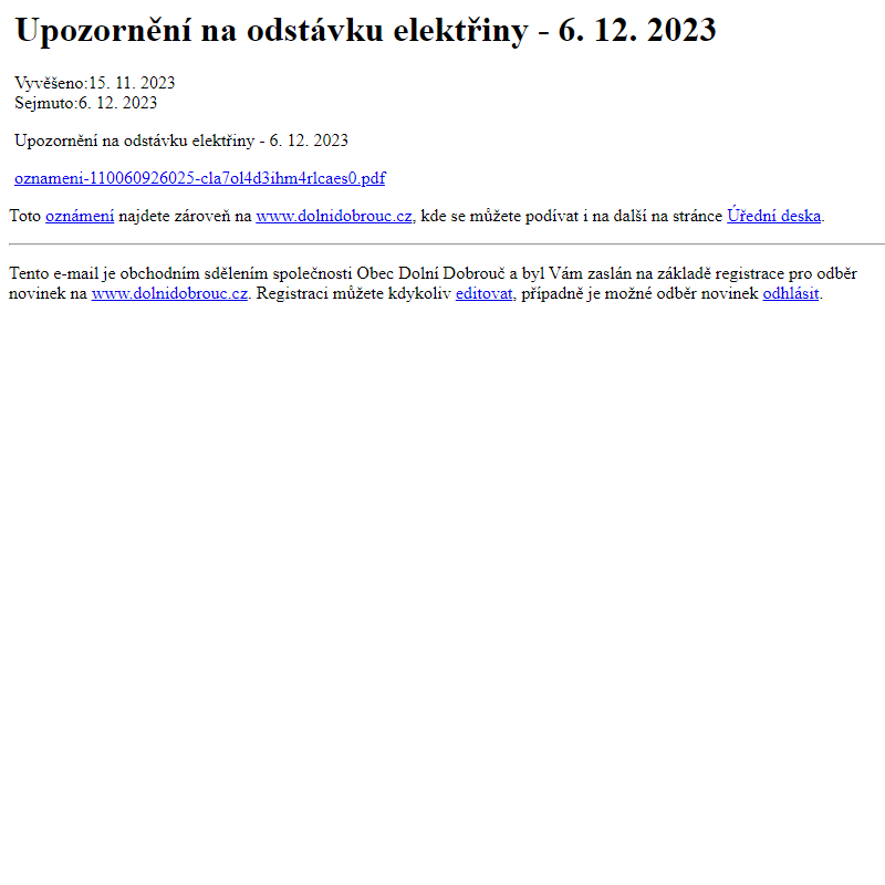 Na úřední desku www.dolnidobrouc.cz bylo přidáno oznámení Upozornění na odstávku elektřiny - 6. 12. 2023