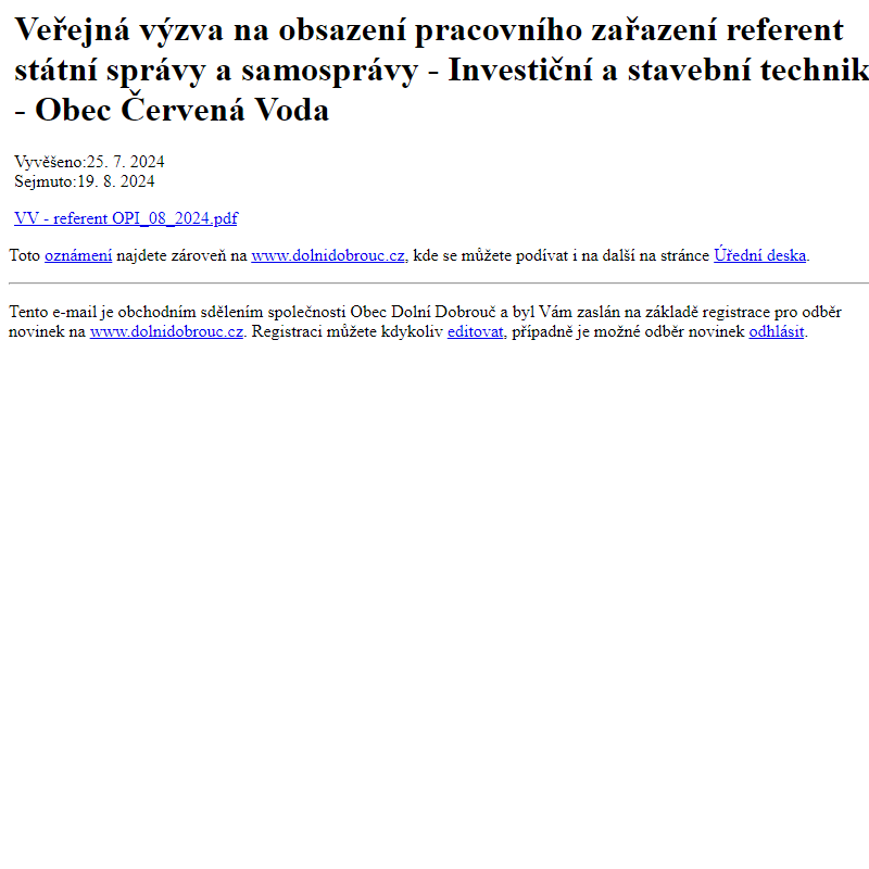 Na úřední desku www.dolnidobrouc.cz bylo přidáno oznámení Veřejná výzva na obsazení pracovního zařazení referent státní správy a samosprávy - Investiční a stavební technik - Obec Červená Voda