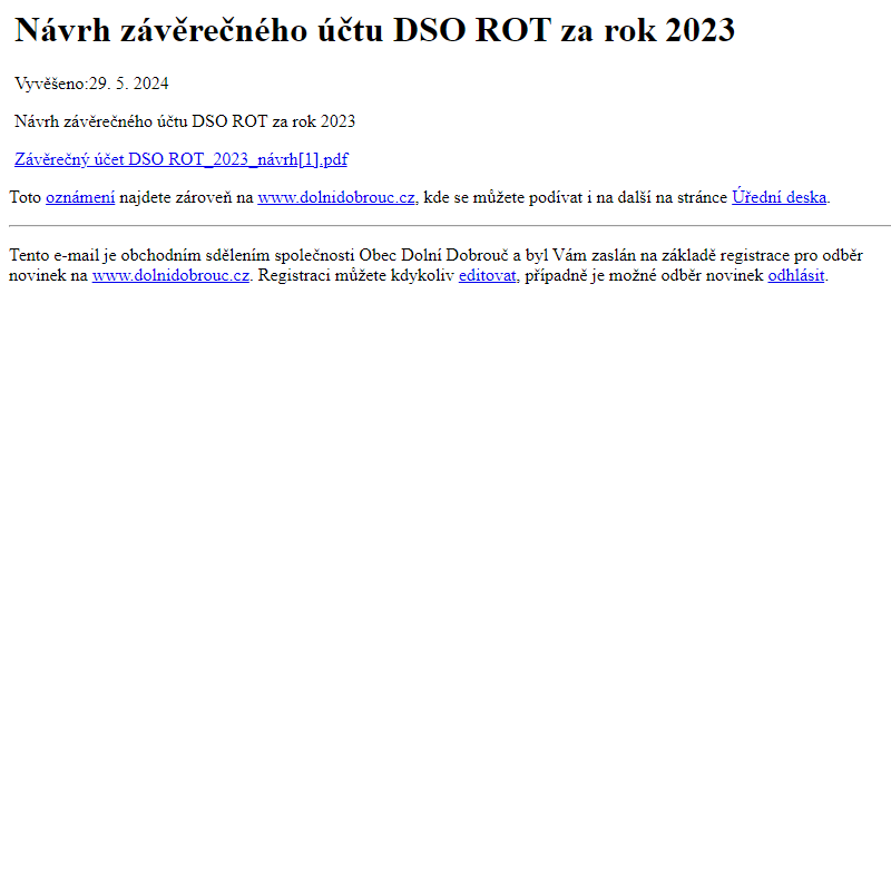 Na úřední desku www.dolnidobrouc.cz bylo přidáno oznámení Návrh závěrečného účtu DSO ROT za rok 2023