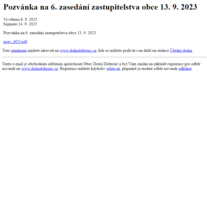 Na úřední desku www.dolnidobrouc.cz bylo přidáno oznámení Pozvánka na 6. zasedání zastupitelstva obce 13. 9. 2023