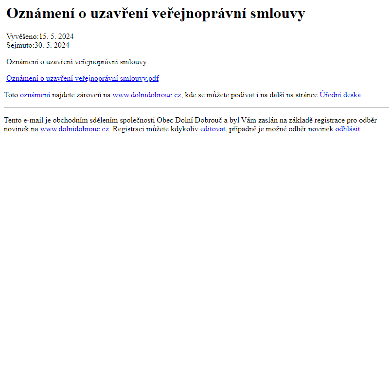 Na úřední desku www.dolnidobrouc.cz bylo přidáno oznámení Oznámení o uzavření veřejnoprávní smlouvy