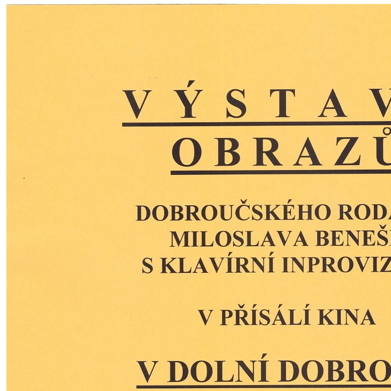 Výstava obrazů Miloslava Beneše - dobroučského rodáka