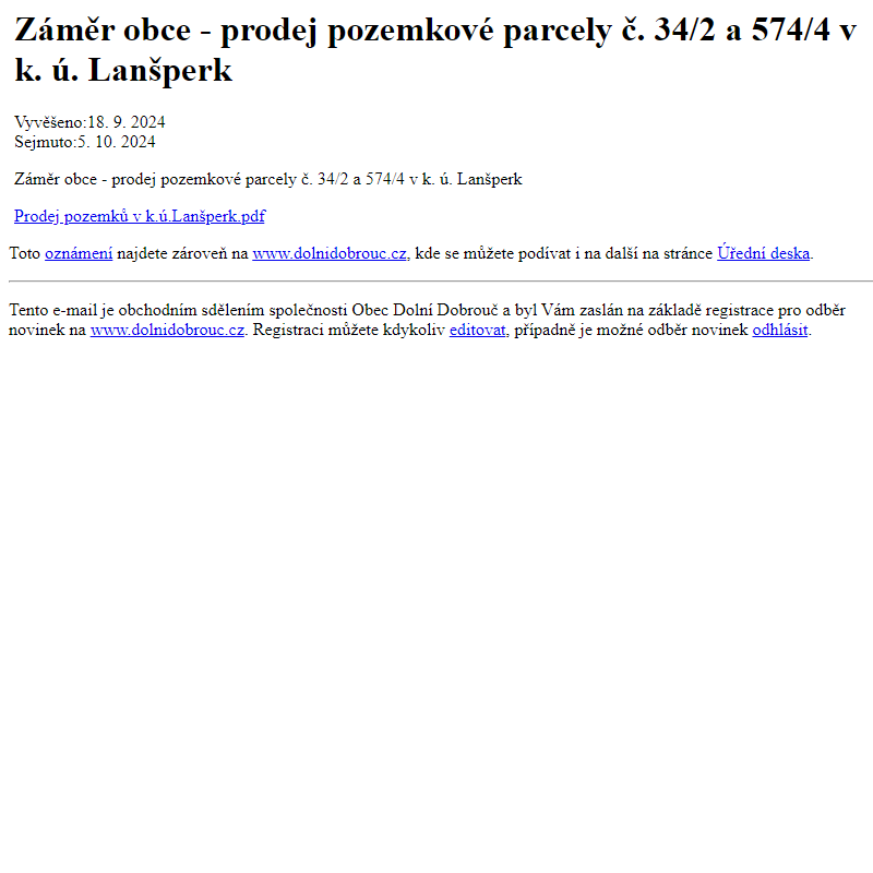 Na úřední desku www.dolnidobrouc.cz bylo přidáno oznámení Záměr obce - prodej pozemkové parcely č. 34/2 a 574/4 v k. ú. Lanšperk