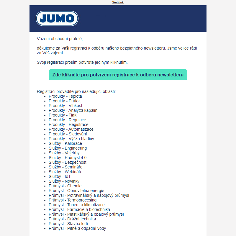 Prosím potvrďte: Přihlášení k JUMO newsletteru