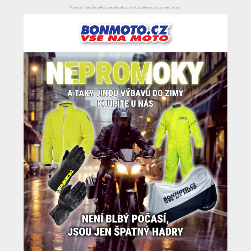 __ Není špatné počasí, jen špatně oblečený motorkář! __