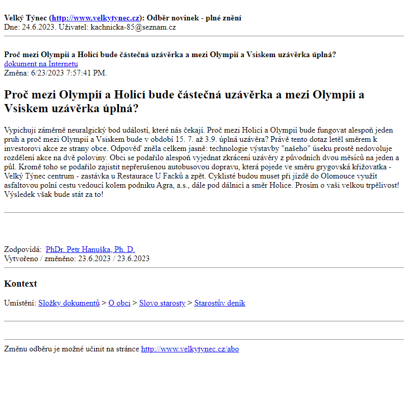 Odběr novinek ze dne 24.6.2023 - dokument Proč mezi Olympií a Holicí bude částečná uzávěrka a mezi Olympií a Vsiskem uzávěrka úplná?