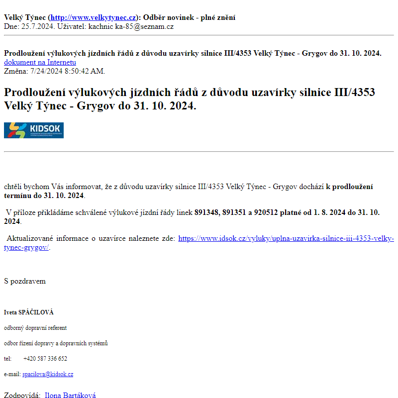 Odběr novinek ze dne 25.7.2024 - dokument Prodloužení výlukových jízdních řádů z důvodu uzavírky silnice III/4353 Velký Týnec - Grygov do 31. 10. 2024.