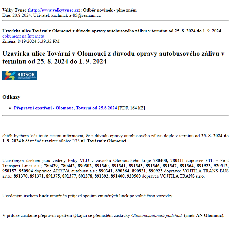 Odběr novinek ze dne 20.8.2024 - dokument Uzavírka ulice Tovární v Olomouci z důvodu opravy autobusového zálivu v termínu od 25. 8. 2024 do 1. 9. 2024