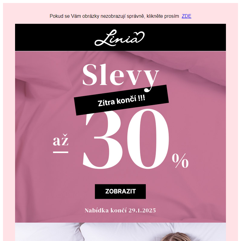 Akce zítra končí ! Slevy ve výši až 30% - Linia.cz