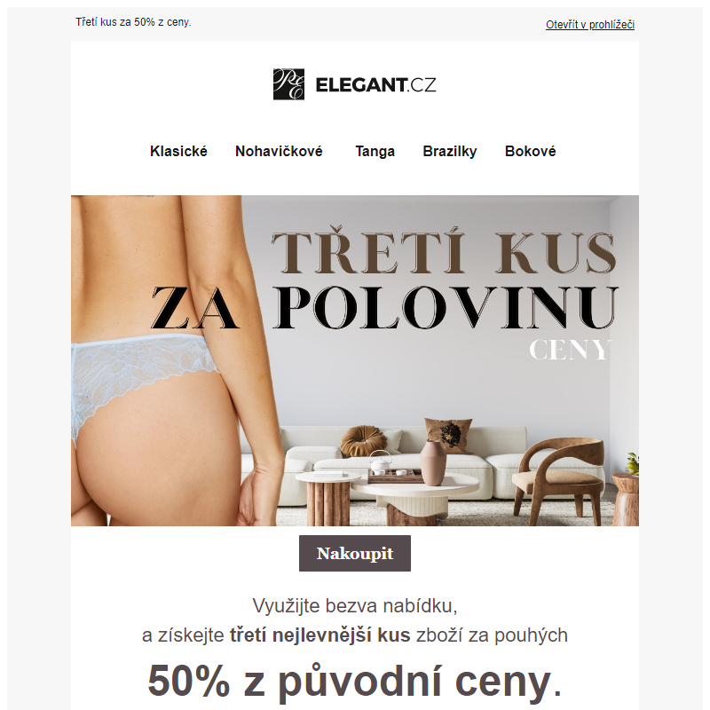 Třetí kus za 50% z ceny. Pouze v omezeném termínu! __