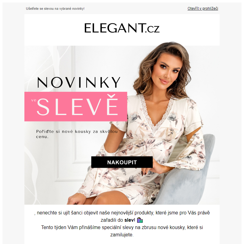 Novinky v akci! Objevte naše bestsellery za skvělé ceny _