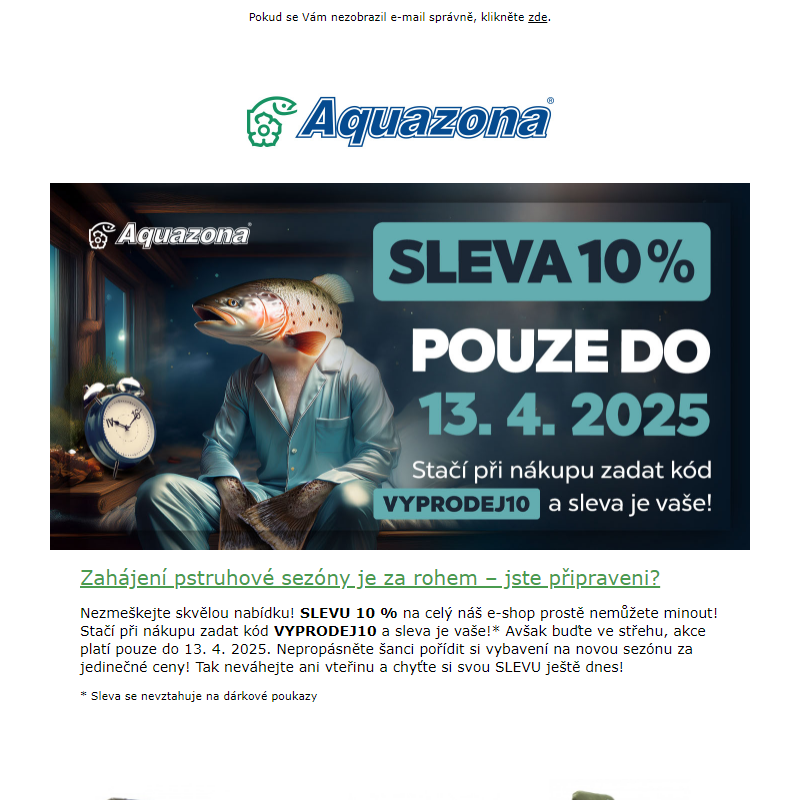 Zahájení pstruhové sezóny je za rohem – jste připraveni? Nenechte si ujít 10% SLEVU na cokoliv!