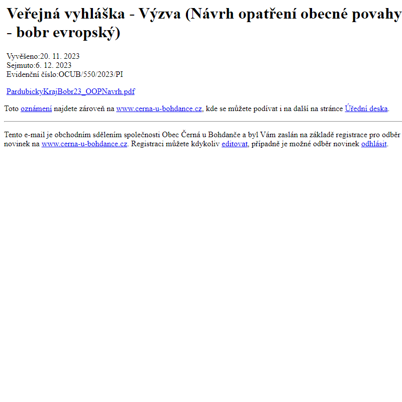 Na úřední desku www.cerna-u-bohdance.cz bylo přidáno oznámení Veřejná vyhláška - Výzva (Návrh opatření obecné povahy - bobr evropský)