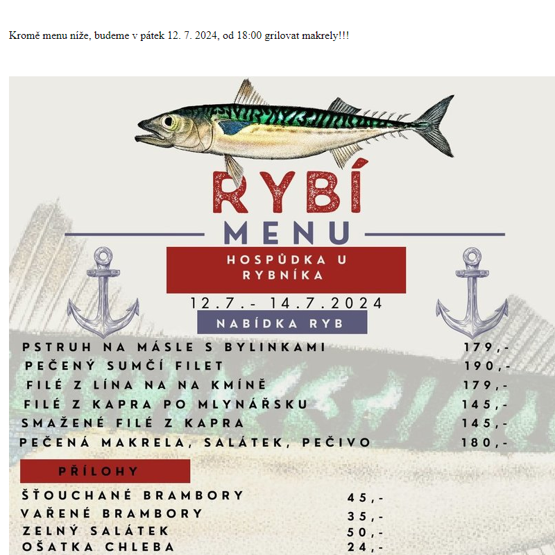 Rybolov Proděti: 12. - 14. 7. 2024 Rybí menu + páteční grilování makrel!!!