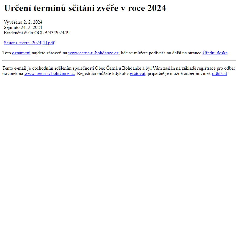 Na úřední desku www.cerna-u-bohdance.cz bylo přidáno oznámení Určení termínů sčítání zvěře v roce 2024