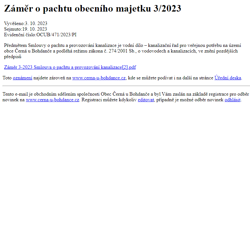 Na úřední desku www.cerna-u-bohdance.cz bylo přidáno oznámení Záměr o pachtu obecního majetku 3/2023