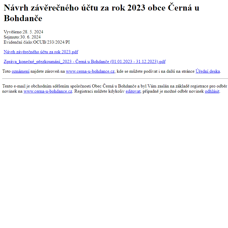 Na úřední desku www.cerna-u-bohdance.cz bylo přidáno oznámení Návrh závěrečného účtu za rok 2023 obce Černá u Bohdanče