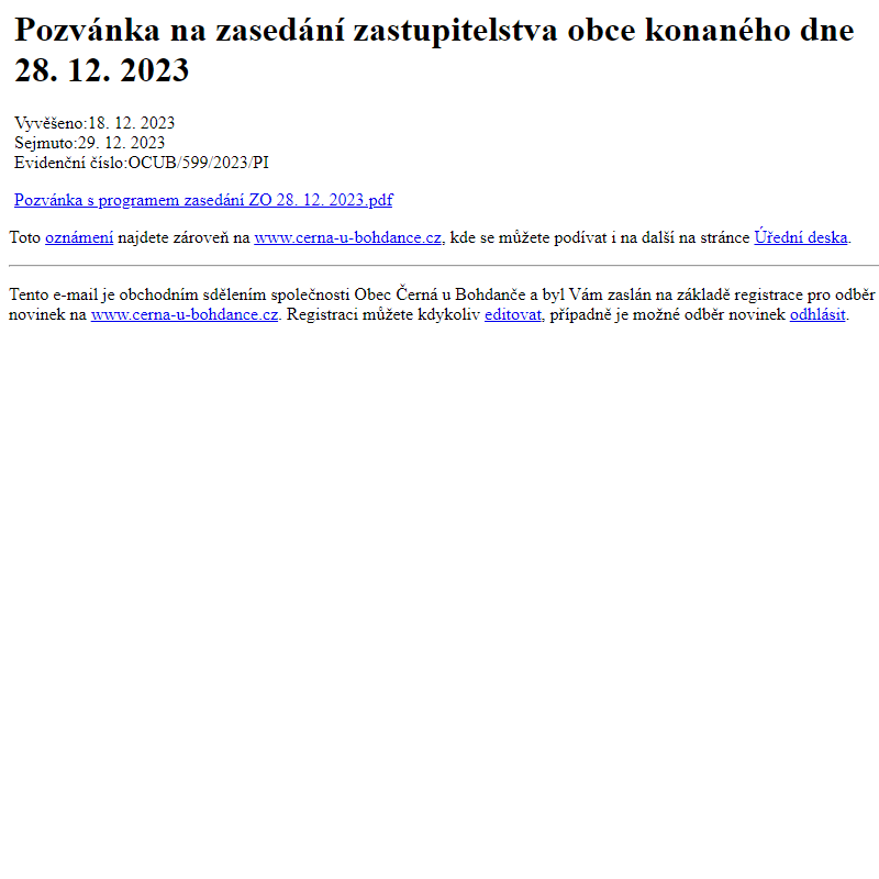 Na úřední desku www.cerna-u-bohdance.cz bylo přidáno oznámení Pozvánka na zasedání zastupitelstva obce konaného dne 28. 12. 2023