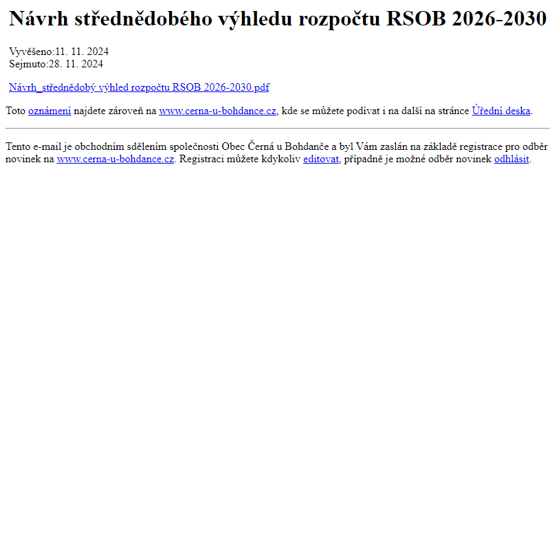 Na úřední desku www.cerna-u-bohdance.cz bylo přidáno oznámení Návrh střednědobého výhledu rozpočtu RSOB 2026-2030