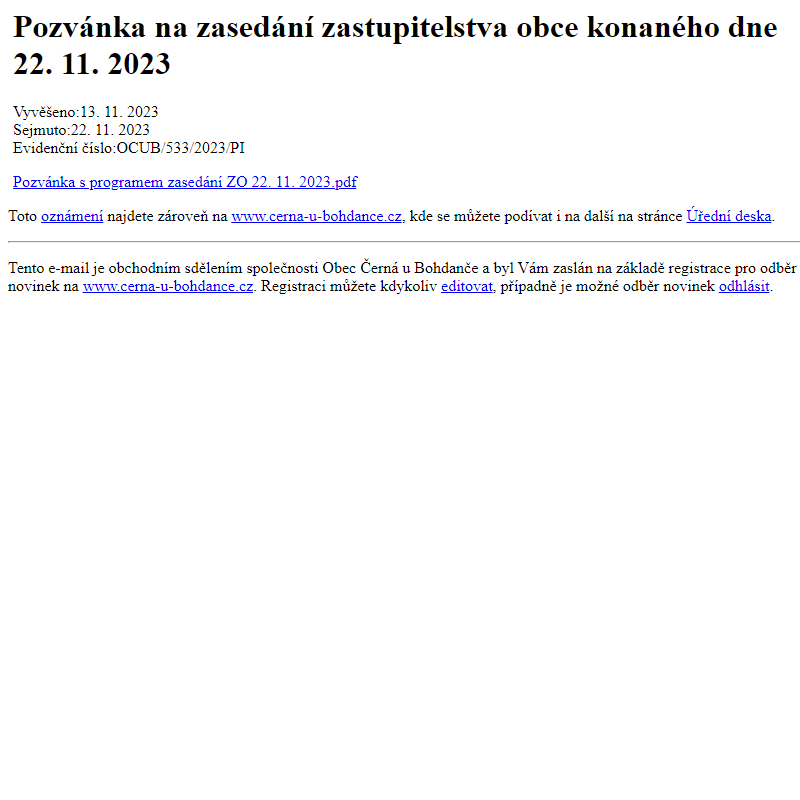 Na úřední desku www.cerna-u-bohdance.cz bylo přidáno oznámení Pozvánka na zasedání zastupitelstva obce konaného dne 22. 11. 2023