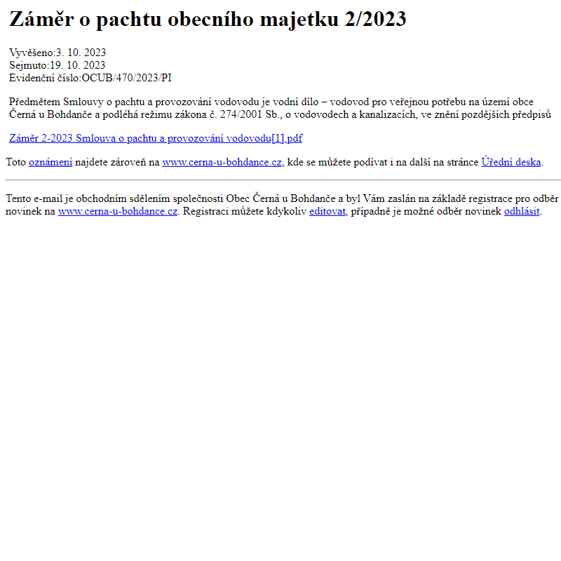 Na úřední desku www.cerna-u-bohdance.cz bylo přidáno oznámení Záměr o pachtu obecního majetku 2/2023