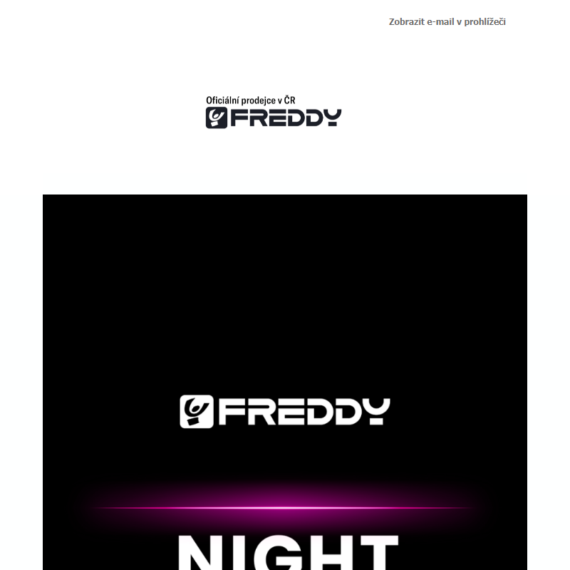 Pouze dnes NIGHT Shopping s Freddy