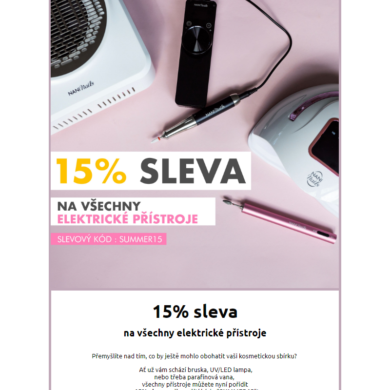 _ 15% sleva na všechny elektrické přístroje - NaniNails.cz
