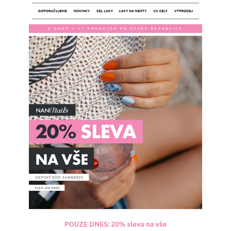 __ POUZE DNES: 20% sleva na vše - NaniNails.cz