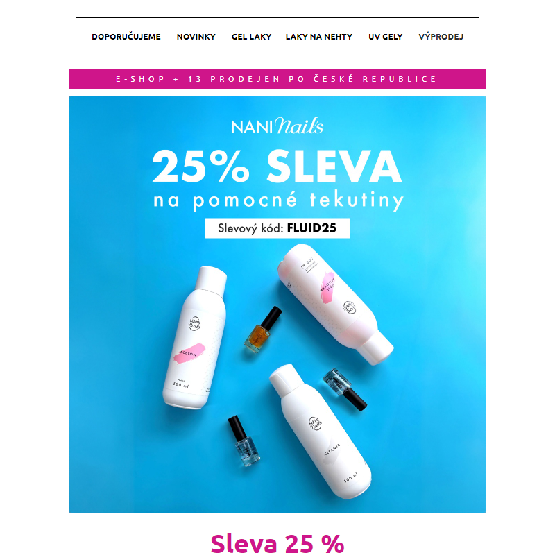 _ Pomocné tekutiny nyní se slevou 25 % - NaniNails.cz