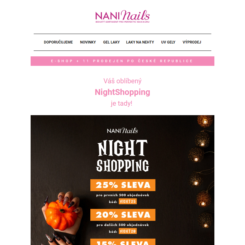 _ _ Chcete 25% slevu na vše? NightShopping je tady! _  - NaniNails.cz