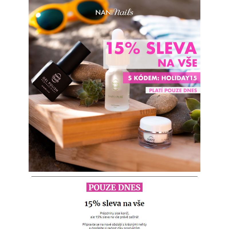 _ Pouze dnes! 15% sleva na vše - NaniNails.cz