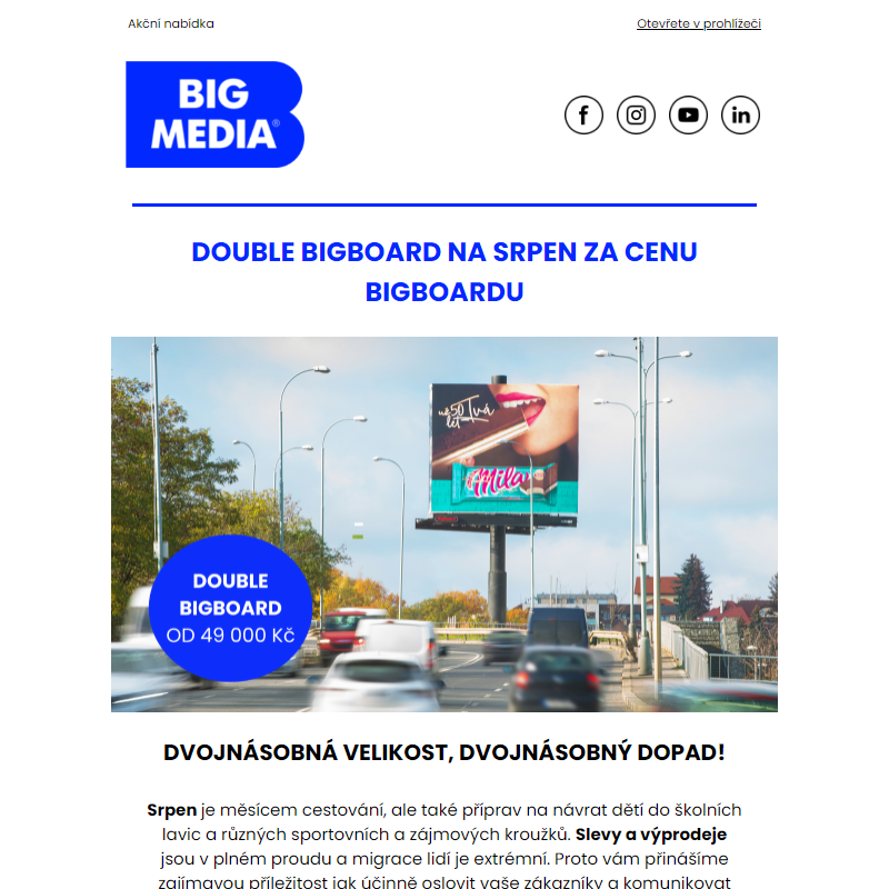 Double bigboard na srpen za cenu bigboardu