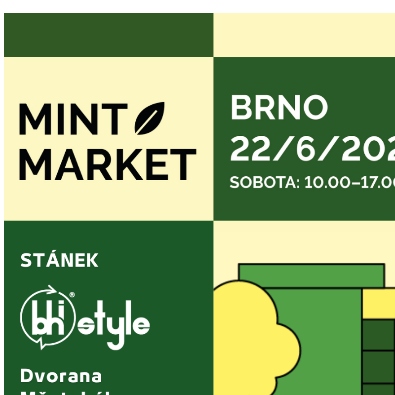 SLEVA 15 % a AKCE BHiStyle prodejní stánek na Design MINT MARKET BRNO NO. 72