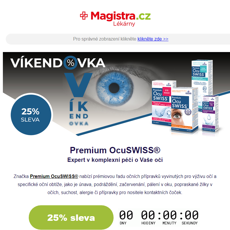 _ Víkendová AKCE končí dnes! _Premium OcuSWISS® -25 % _Komplexní péče pro Vaše oči >