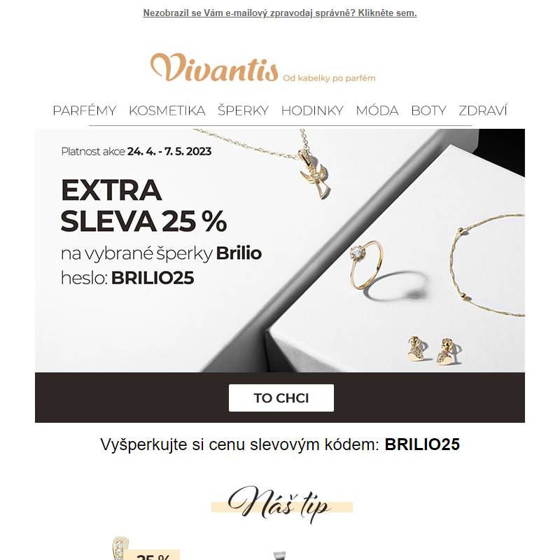 Sleva 25 % na vybrané šperky značky BRILIO >> Zamilujte se do jedinečnosti