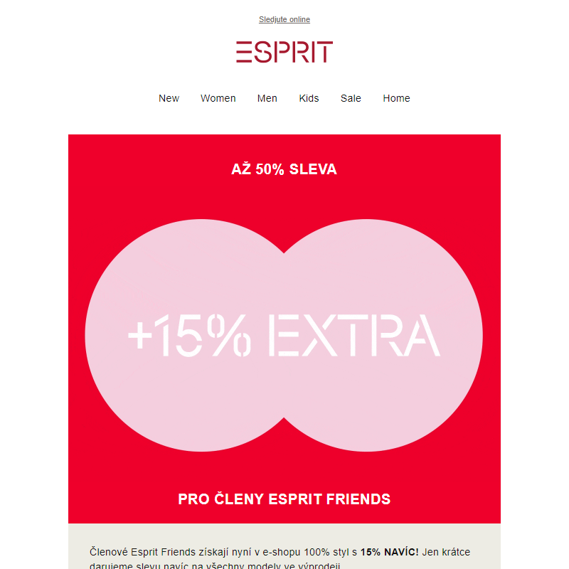 Členové Esprit Friends nyní ušetří v e-shopu NAVÍC 15% na všechny modely ve výprodeji
