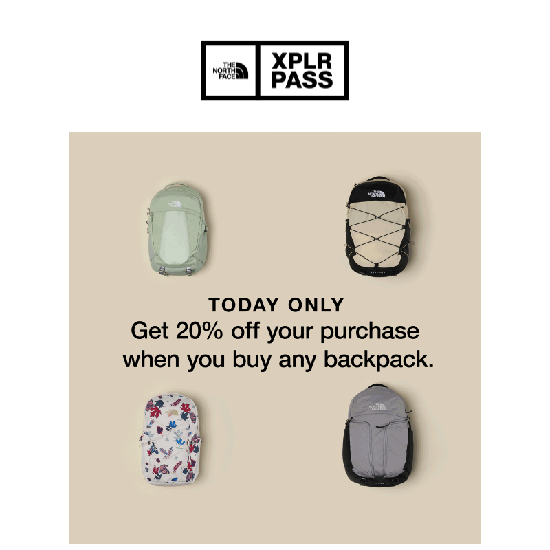 TODAY ONLY: Members take 20% off your order with backpack purchase.