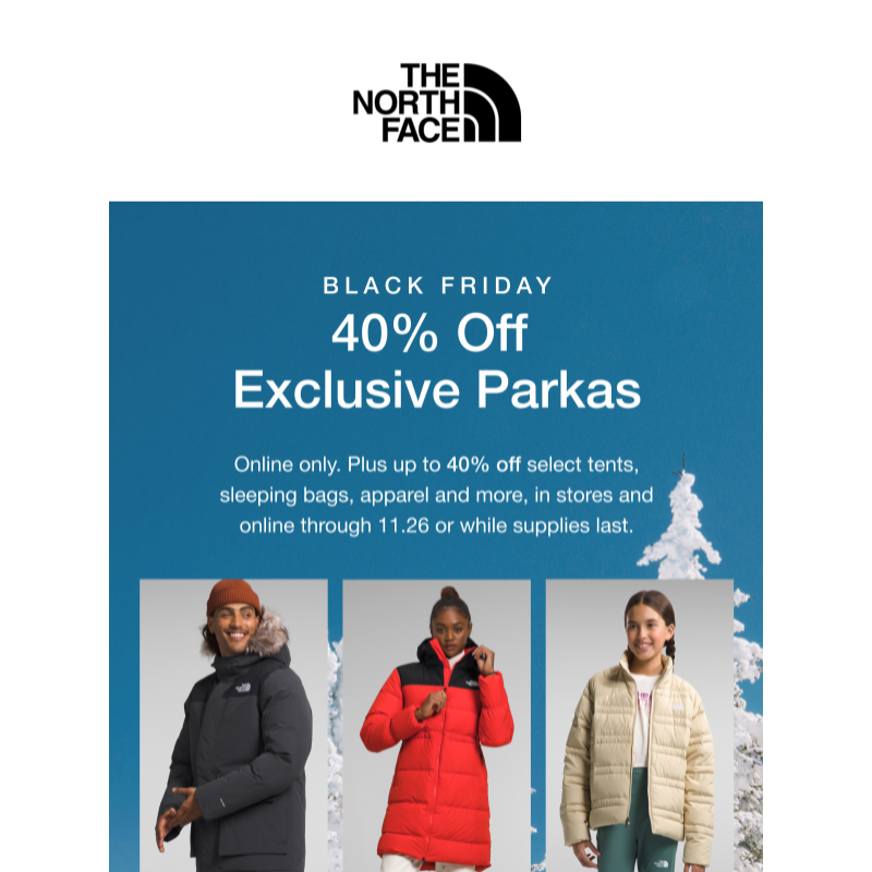 New for Black Friday: 40% off exclusive parkas.