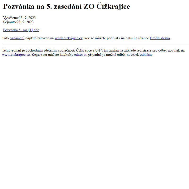 Na úřední desku www.cizkrajice.cz bylo přidáno oznámení Pozvánka na 5. zasedání ZO  Čížkrajice
