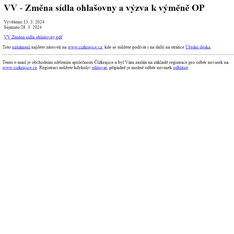 Na úřední desku www.cizkrajice.cz bylo přidáno oznámení VV - Změna sídla ohlašovny a výzva k výměně OP