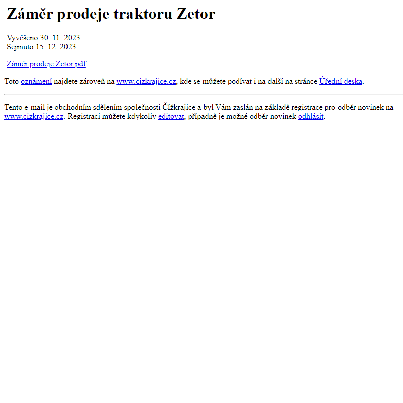 Na úřední desku www.cizkrajice.cz bylo přidáno oznámení Záměr prodeje traktoru Zetor