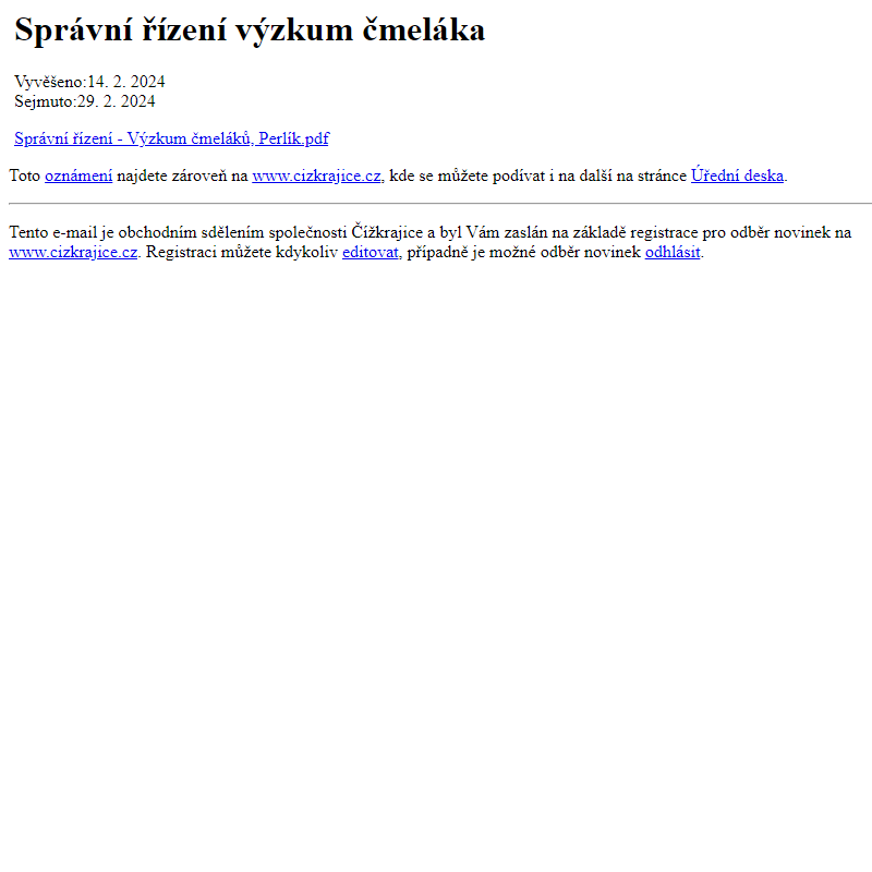 Na úřední desku www.cizkrajice.cz bylo přidáno oznámení Správní řízení výzkum čmeláka