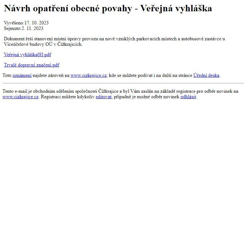 Na úřední desku www.cizkrajice.cz bylo přidáno oznámení Návrh opatření obecné povahy - Veřejná vyhláška