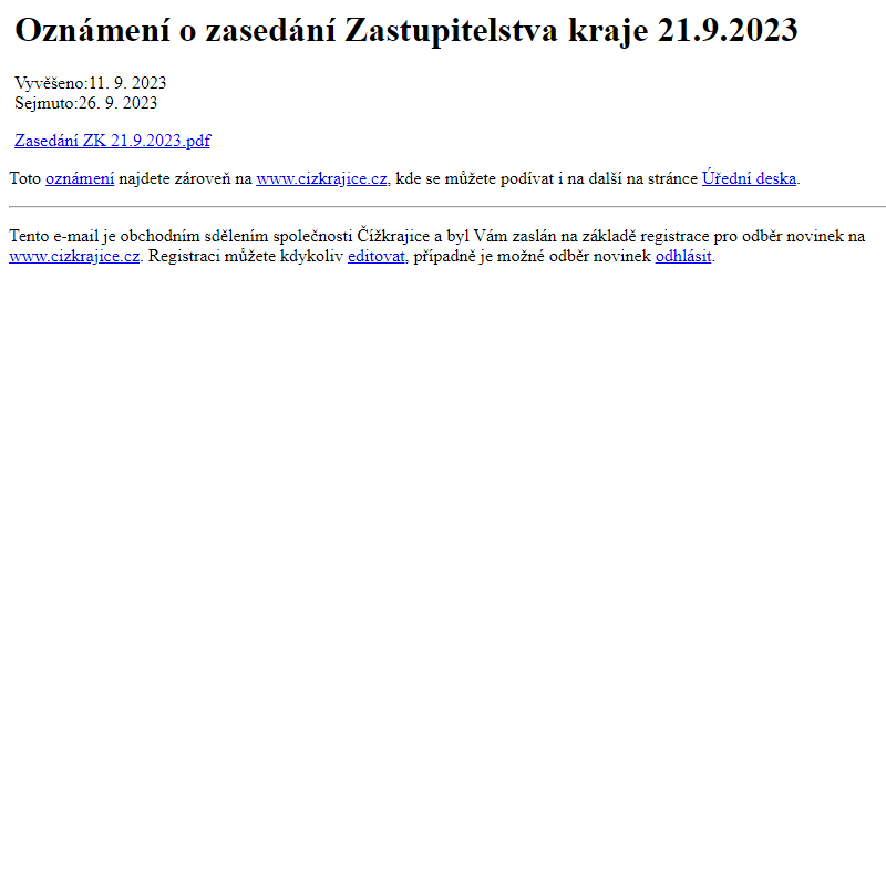 Na úřední desku www.cizkrajice.cz bylo přidáno oznámení Oznámení o zasedání Zastupitelstva kraje 21.9.2023