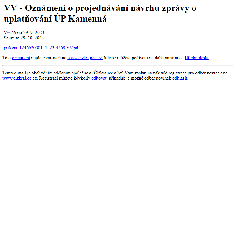 Na úřední desku www.cizkrajice.cz bylo přidáno oznámení VV - Oznámení o projednávání návrhu zprávy o uplatňování ÚP  Kamenná