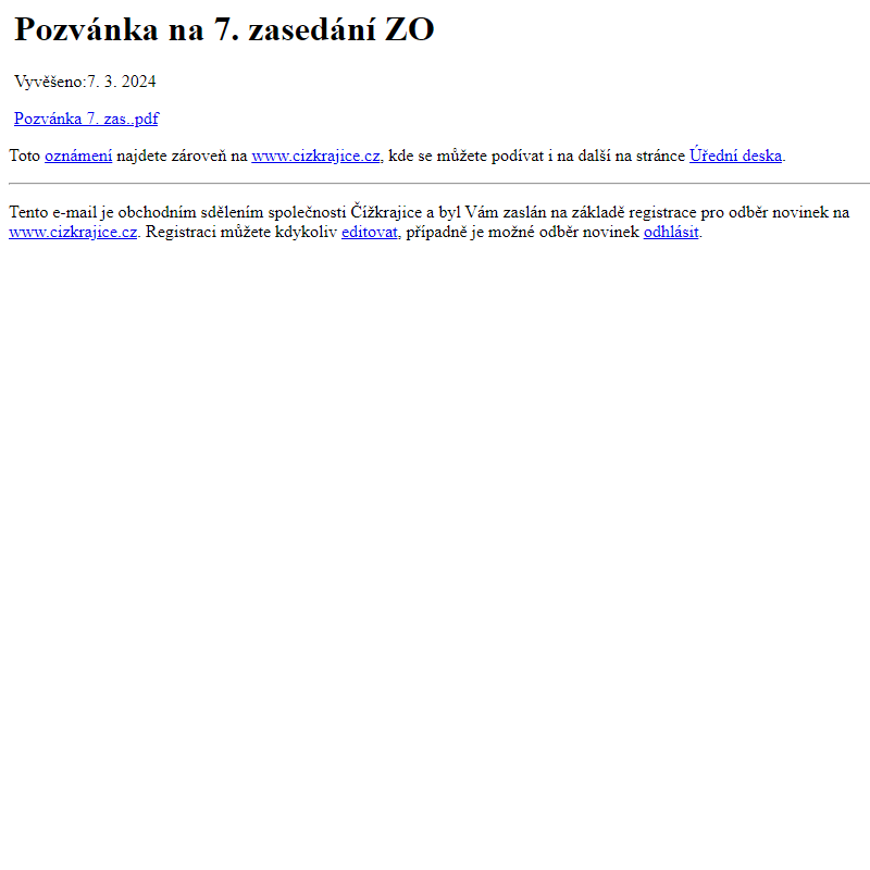Na úřední desku www.cizkrajice.cz bylo přidáno oznámení Pozvánka na 7. zasedání ZO